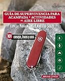 Guía De supervivencia para acampada y actividades Al aire libre: Con la navaja victorinox del ejército suizo. 101...